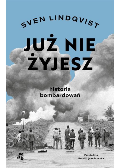 Już nie żyjesz. Historia bombardowań