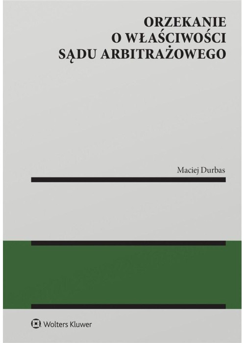 Orzekanie o właściwości sądu arbitrażowego