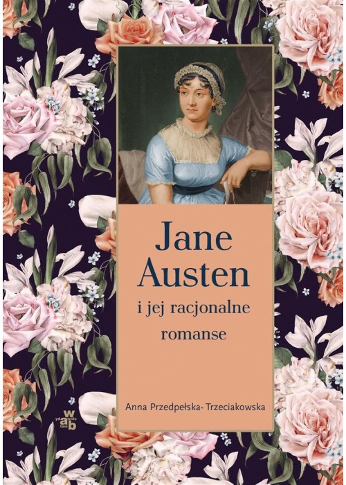 Jane Austen i jej racjonalne romanse