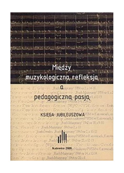 Między muzykologiczną refleksją a pedagogiczną...