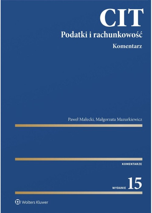 CIT. Komentarz. Podatki i rachunkowość w.15