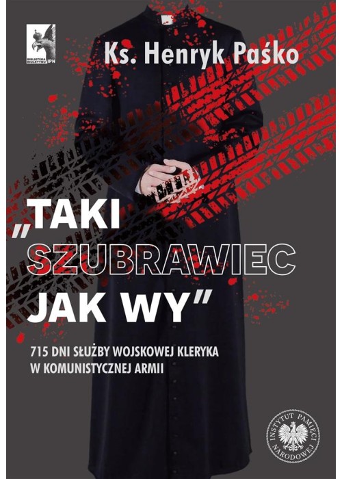 Taki szubrawiec jak wy. 715 dni służby wojskowej