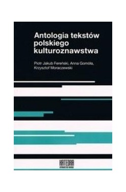 Antologia tekstów polskiego kulturoznawstwa