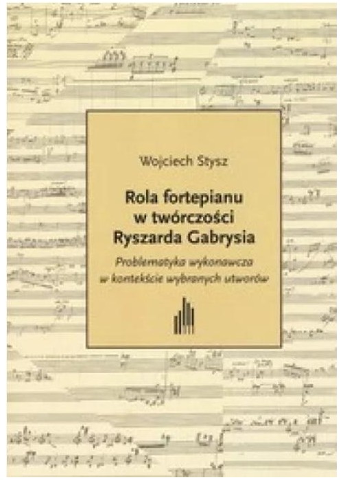 Rola fortepianu w twórczości Ryszarda... + CD