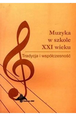 Muzyka w szkole XXI wieku