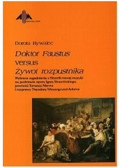 Doktor Faustus versus Żywot rozpustnika