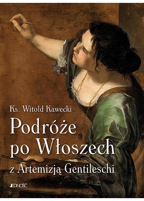 Podróże po Włoszech z Artemizją Gentileschi