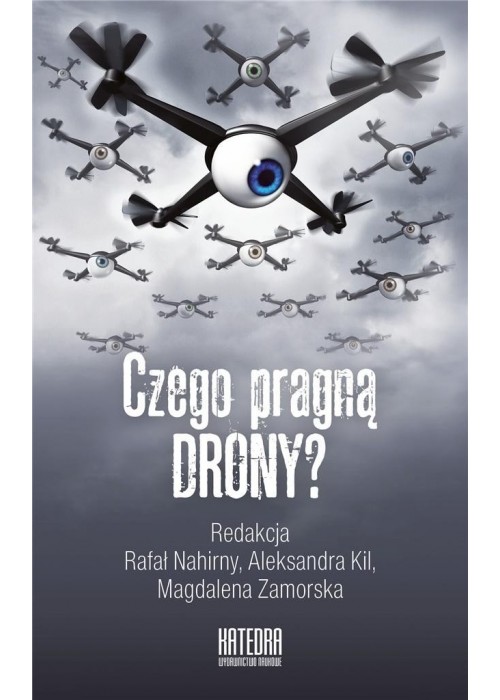 Czego pragną drony?