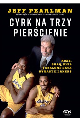 Cyrk na trzy pierścienie. Kobe, Shaq, Phil...