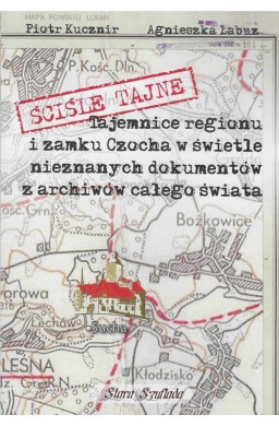 Ściśle tajne. Tajemnice regionu i zamku Czocha...