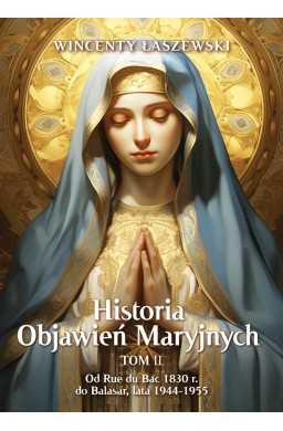 Historia Objawień Maryjnych T.2