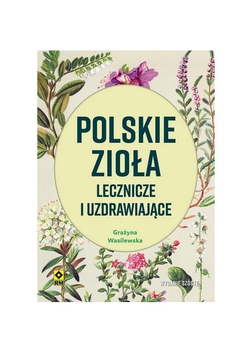 Polskie zioła lecznicze i uzdrawiające w.6