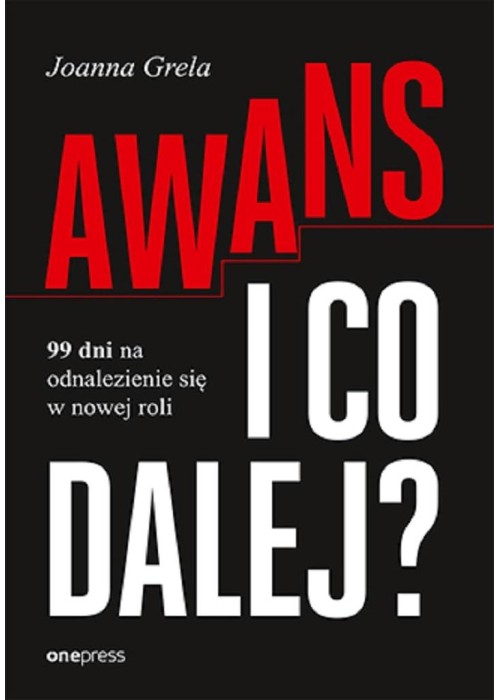 Awans i co dalej? 99 dni na odnalezienie się w...