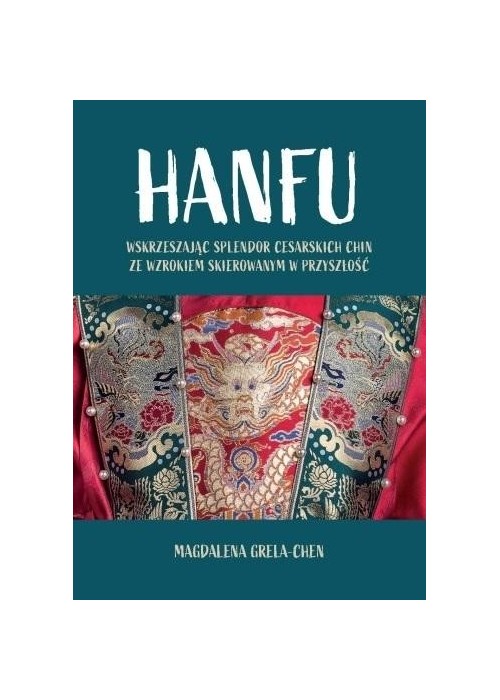 Hanfu: Wskrzeszając splendor cesarskich Chin