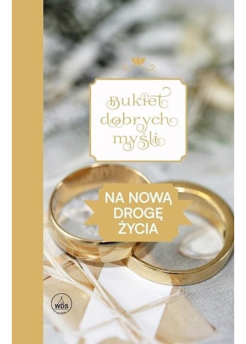 Bukiet dobrych myśli - na nową drogę życia