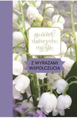 Bukiet dobrych myśli - z wyrazami współczucia