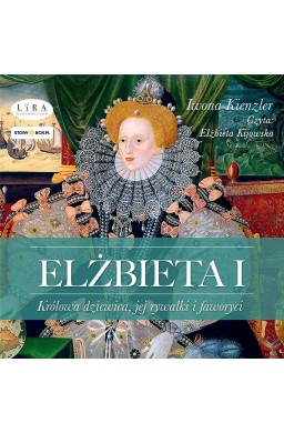 Elżbieta I. Królowa dziewica.. audiobook