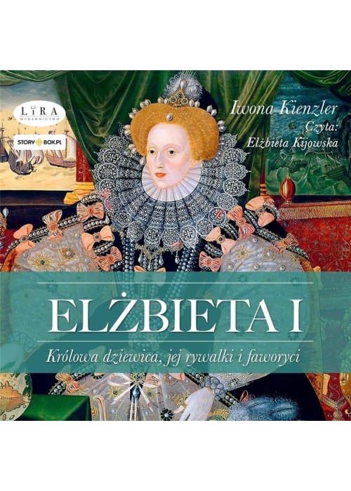 Elżbieta I. Królowa dziewica.. audiobook