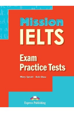 Mission IELTS. Exam Practice Tests + DigiBook