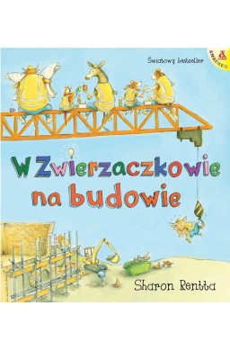 Dzień w Zwierzaczkowie.W Zwierzaczkowie na budowie