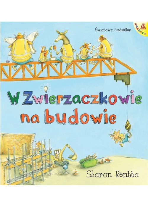 Dzień w Zwierzaczkowie.W Zwierzaczkowie na budowie