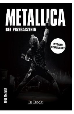 Metallica. Bez przebaczenia