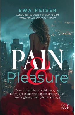 Pain&Pleasure. Prawdziwa historia dziewczyny..