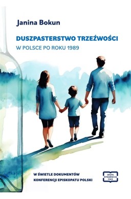 Duszpasterstwo trzeźwości w Polsce po roku 1989