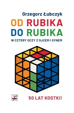 Od Rubika do Rubika. W cztery oczy z ojcem i synem