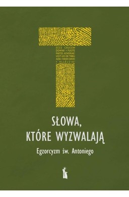 Słowa, które wyzwalają. Egzorcyzm św. Antoniego