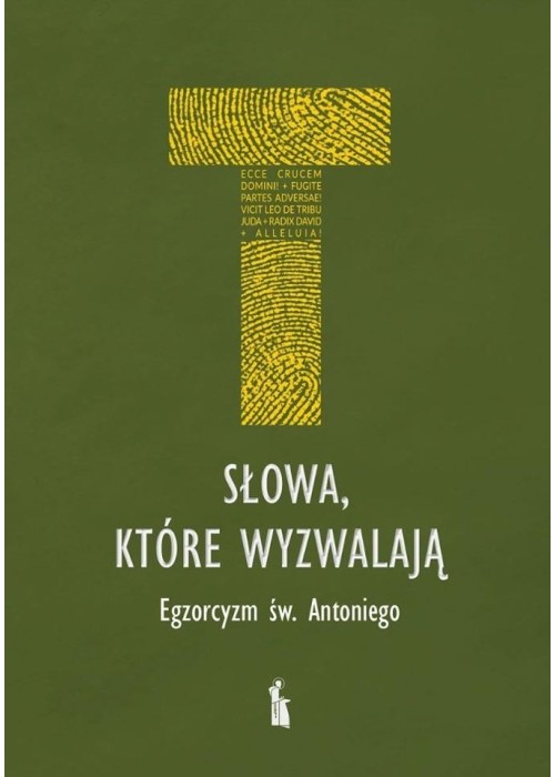 Słowa, które wyzwalają. Egzorcyzm św. Antoniego