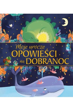 Moje urocze opowieści na dobranoc