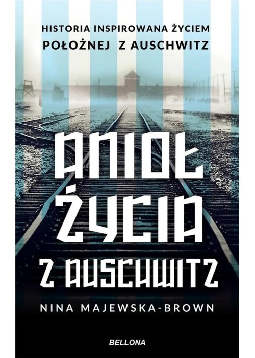 Anioł życia z Auschwitz