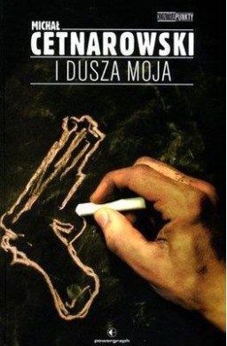 I dusza moja