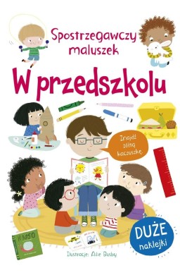 Spostrzegawczy maluszek. W przedszkolu