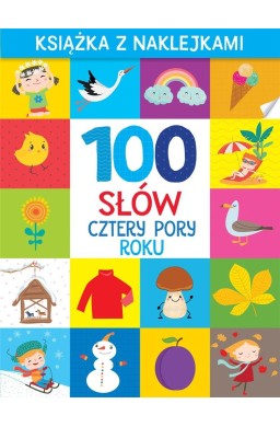 100 słów. Cztery pory roku. Książka z naklejkami