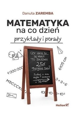 Matematyka na co dzień. Przykłady i porady