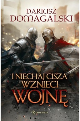 I Niechaj Cisza Wznieci Wojnę