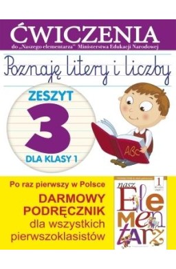 Poznaję litery i liczby. Zeszyt 3 dla klasy 1 ćw.