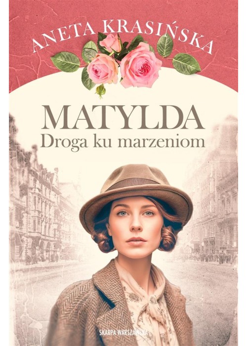 Matylda. Droga ku marzeniom