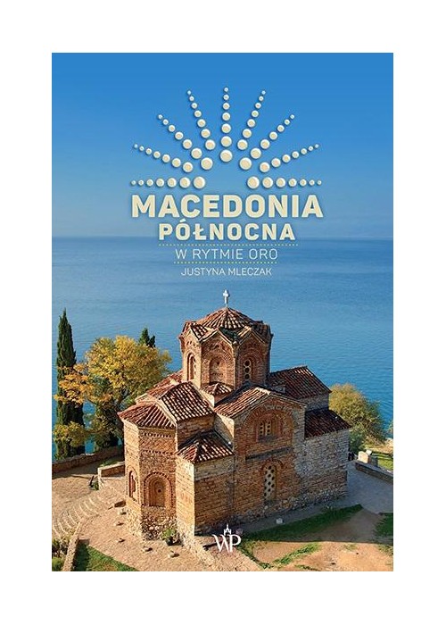 Macedonia Północna. W rytmie oro