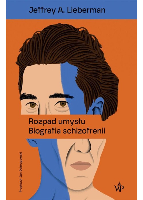 Rozpad umysłu. Biografia schizofrenii