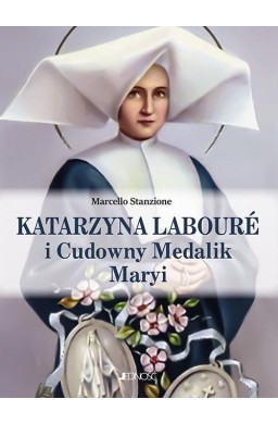 Katarzyna Labour i Cudowny Medalik Maryi