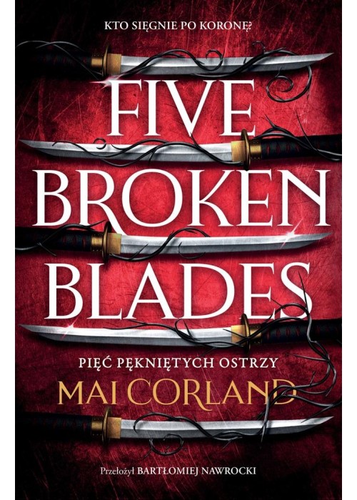 Five Broken Blades T.1 Pięć pękniętych ostrzy