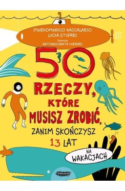 50 rzeczy, które musisz zrobić, zanim skończysz...