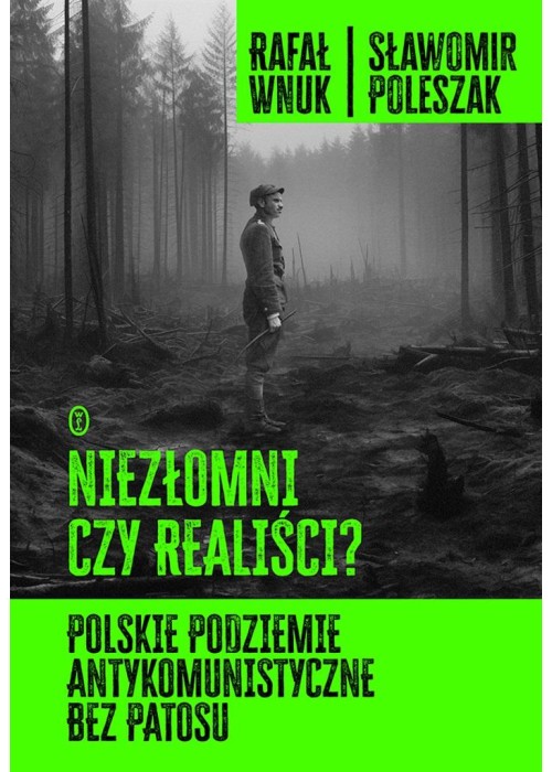 Niezłomni czy realiści?