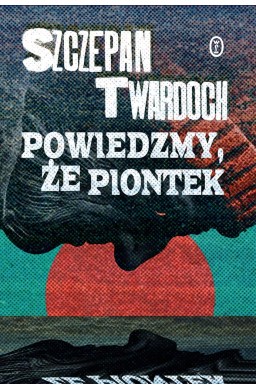 Powiedzmy, że Piontek