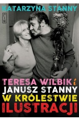 Teresa Wilbik i Janusz Stanny w królestwie..