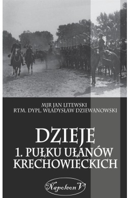 Dzieje 1. Pułku Ułanow Krechowieckich