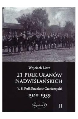 21 Pułk Ułanów Nadwiślańskich 1920-1939 Tom 2